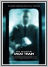 Midnight Meat Train (The)